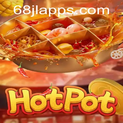 Discovering the Thrills of Hotpot: An Exciting Game Adventure with 68JL.COM